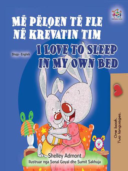 Title details for Më pëlqen të fle në krevatin tim I Love to Sleep in My Own Bed by Shelley Admont - Available